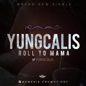 Yungcalis - Roll To Mama - Artwork