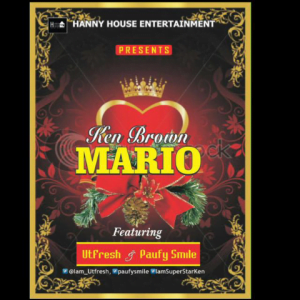 Ken Brown - MARIO Ft. Ut Fresh & Paufy Smile