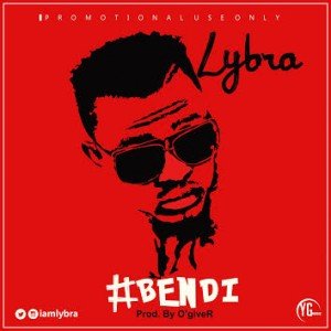 Lybra [@iamLybra] - BENDI (Produced By O'giveR