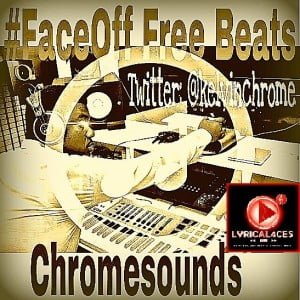 Chromesounds (@Kelvinchrome) - FaceOff [2 Free Beats]