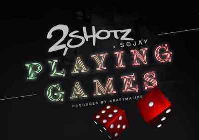 Download MP3 2Shotz – Playing Games ft. Sojay