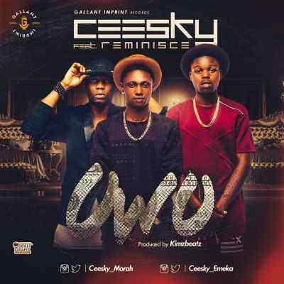 Download MP3 Ceesky – Owo ft. Reminisce