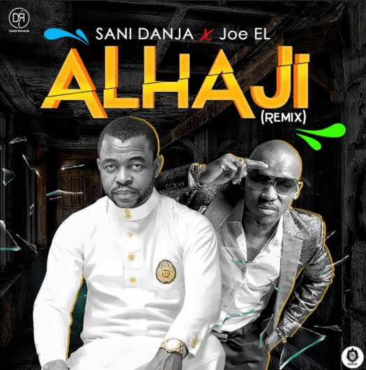 Download MP3 Sani Danja – Alhaji [remix] ft. Joe El