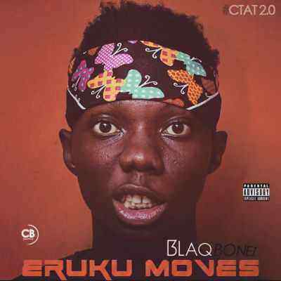 Download MP3 Blaqbonez – Eruku Moves