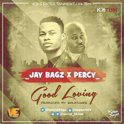 Download MP3 Jay Bagz – Good Loving ft. Percy - Artwork