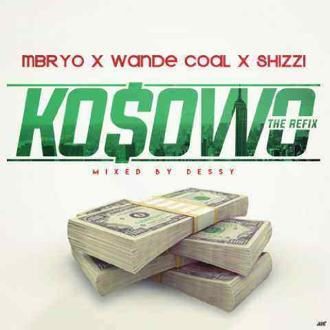 Download MP3 Mbryo x Wande Coal x Shizzi – Kosowo (Refix) - Artwork