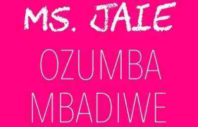 Download MP3 Ms. Jaie – Ozumba Mbadiwe - Artwork