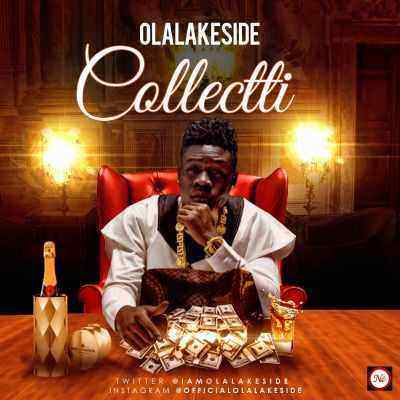 Download MP3 Olalakeside – Collectti - Art