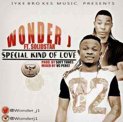 Download MP3 Wonder J – Special Kind Of Love ft. SolidStar - Artwork