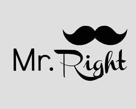 How Can You Ladies Want 'Mr Right' When You Are 'Miss Wrong'