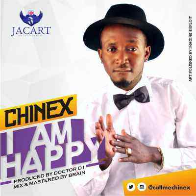 Download MP3 Chinex – I Am Happy - Artwork