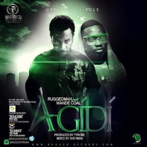 Ruggedman - Agidi ft Wande Coal - Artwork