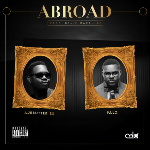 Ajebutter22-Falz-Abroad-Artwork