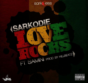 Sarkodie-LoveRocks-Samini