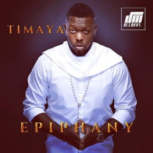 Timaya-Epiphany