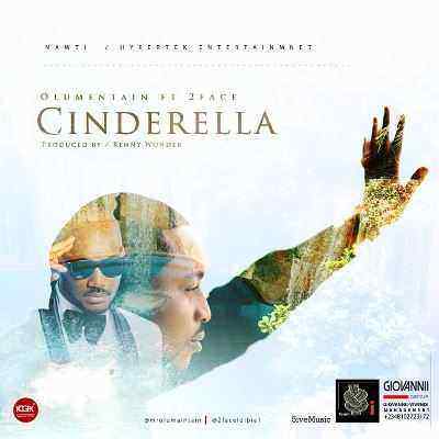 Download Mp3 Olu Maintain Cinderella Ft 2face Idibia Download Mp3 Music