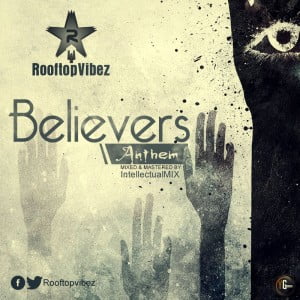 RooftopVibez [@RooftopVibez] - Believers Anthem
