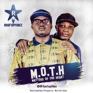 RooftopVibez (@RooftopVibez) - Matters Of The Heart [MOTH]