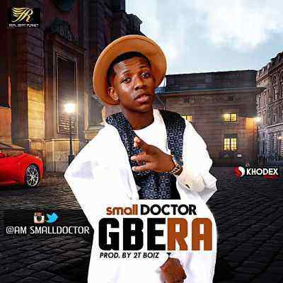 Download MP3 Small Doctor - Gbera