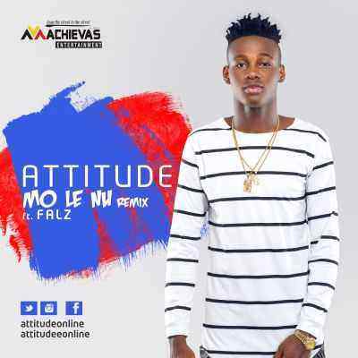 Download MP3 Attitude – Mo Le Nu (remix) ft. Falz