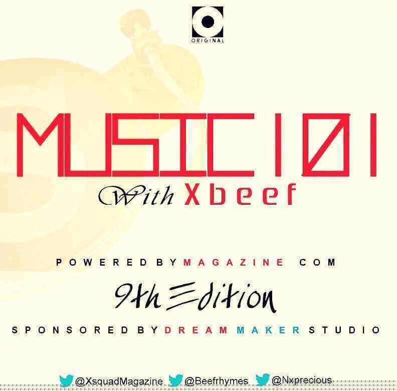 [ON AIR]: Music101 [9th Edition] with Xbeef & Precious [@beefrhymes @nxprecious]