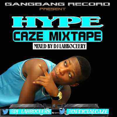 Dj Lahboceery (@Dj_Lahboceery) – Hype Caze Mixtape