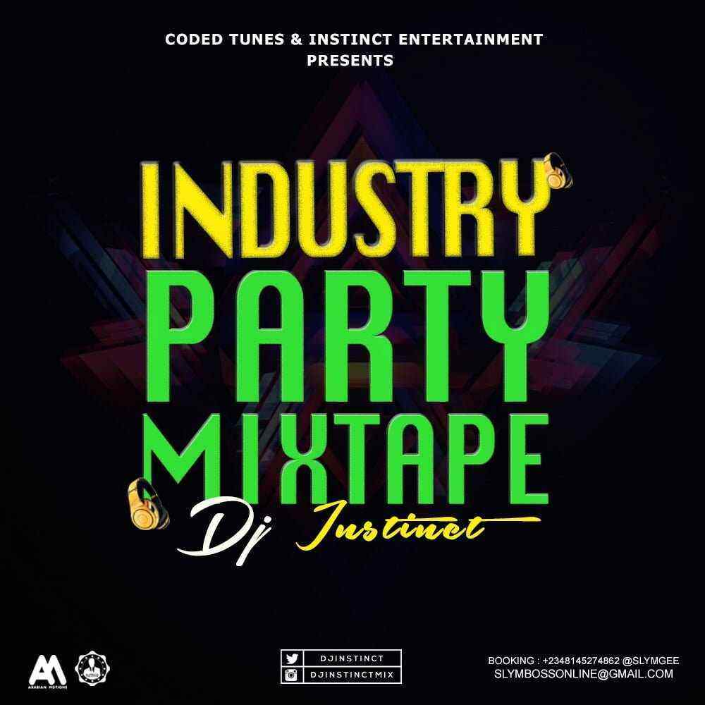 MIXTAPE: Dj Instinct – Industry Party Mixtape