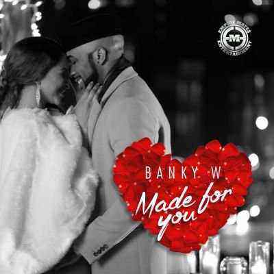 Download MP3 Banky W – Made For You - Artwork