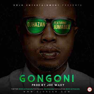 Download MP3 DJ Hazan – Gongoni ft. Jumabee - Artwork