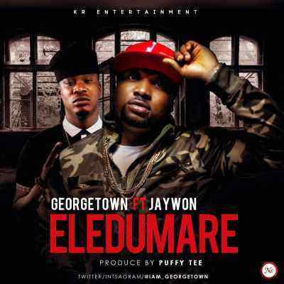 Download MP3 Georgetown – Eledumare ft. Jaywon - Artwork