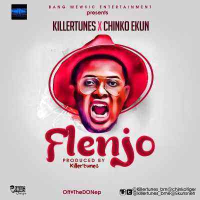 Download MP3 Killertunes – Flenjo ft. Chinko Ekun - Artwork