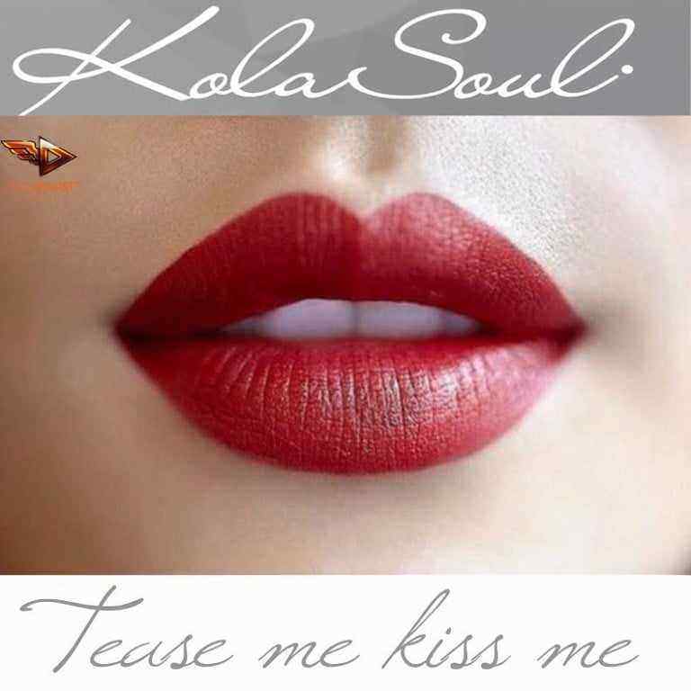 Download MP3 Kola Soul - Tease Me Kiss Me-Art