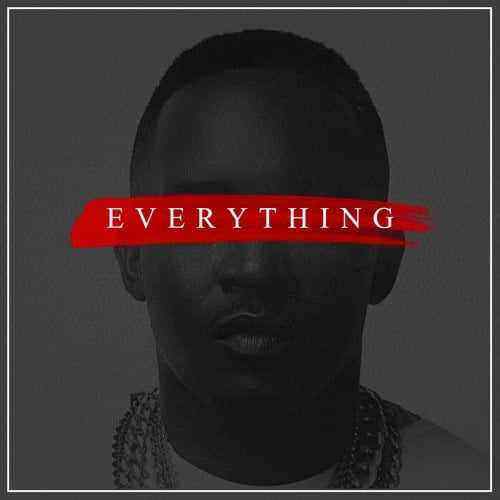 Download MP3 M.I Abaga – Everything I Have Seen - Artwork