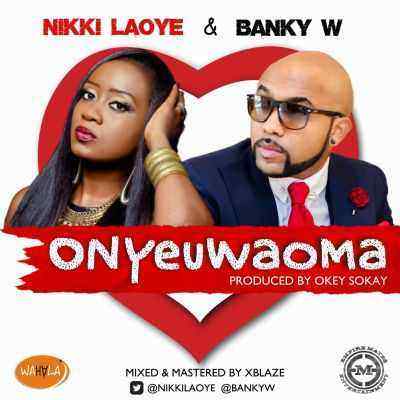 Download MP3 Nikki Laoye – Onyeuwaoma ft. Banky W -Artwork