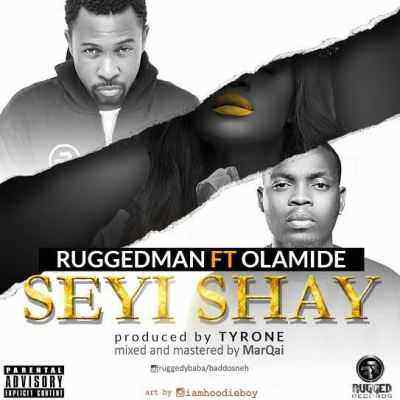 Download MP3 Ruggedman – Seyi Shay ft. Olamide - Artwork