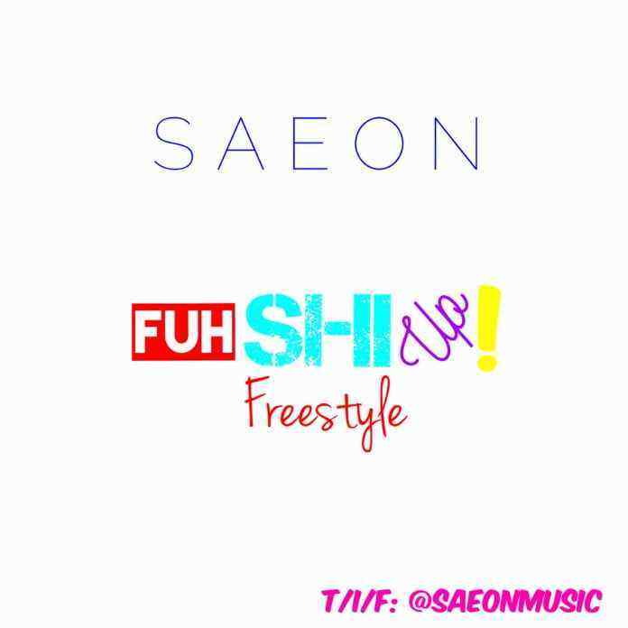 Download MP3 Saeon – FuhShiUp Freestyle - Artwork