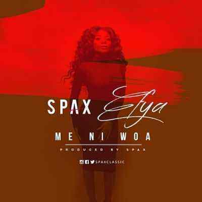 Download MP3 Efya & Spax – Me Ni Woa- Artwork
