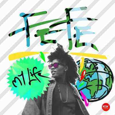 Download MP3 Fefe – My Life - Artwork