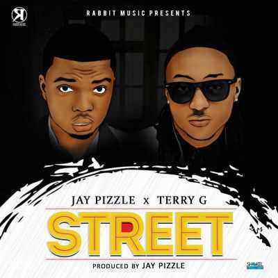 Download MP3 Jay Pizzle – Street ft. Terry G - Artwork