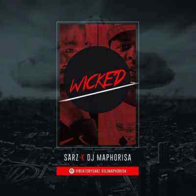 Download MP3 Sarz & DJ Maphorisa – Wicked - Artwork