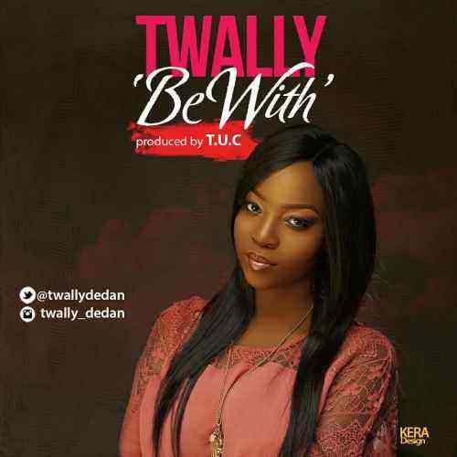 Download MP3 Twally - Be With - Artwork