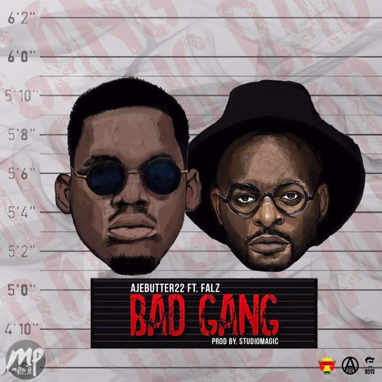 Ajebutter 22 - Bad Gang ft. Falz