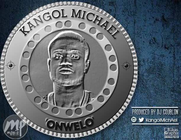 Kangol Michael - ONWELO (Prod. By DJ Coublon)