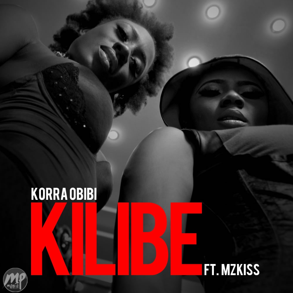 Korra - Kilibe ft. MzKiss