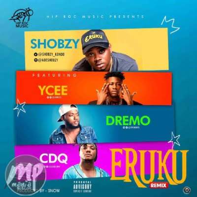Shobzy - Eruku (remix) ft. Ycee, CDQ & Dremo