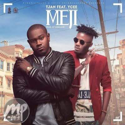 Video/MP3: Tjan - Meji ft. Ycee |[@iamtjan]