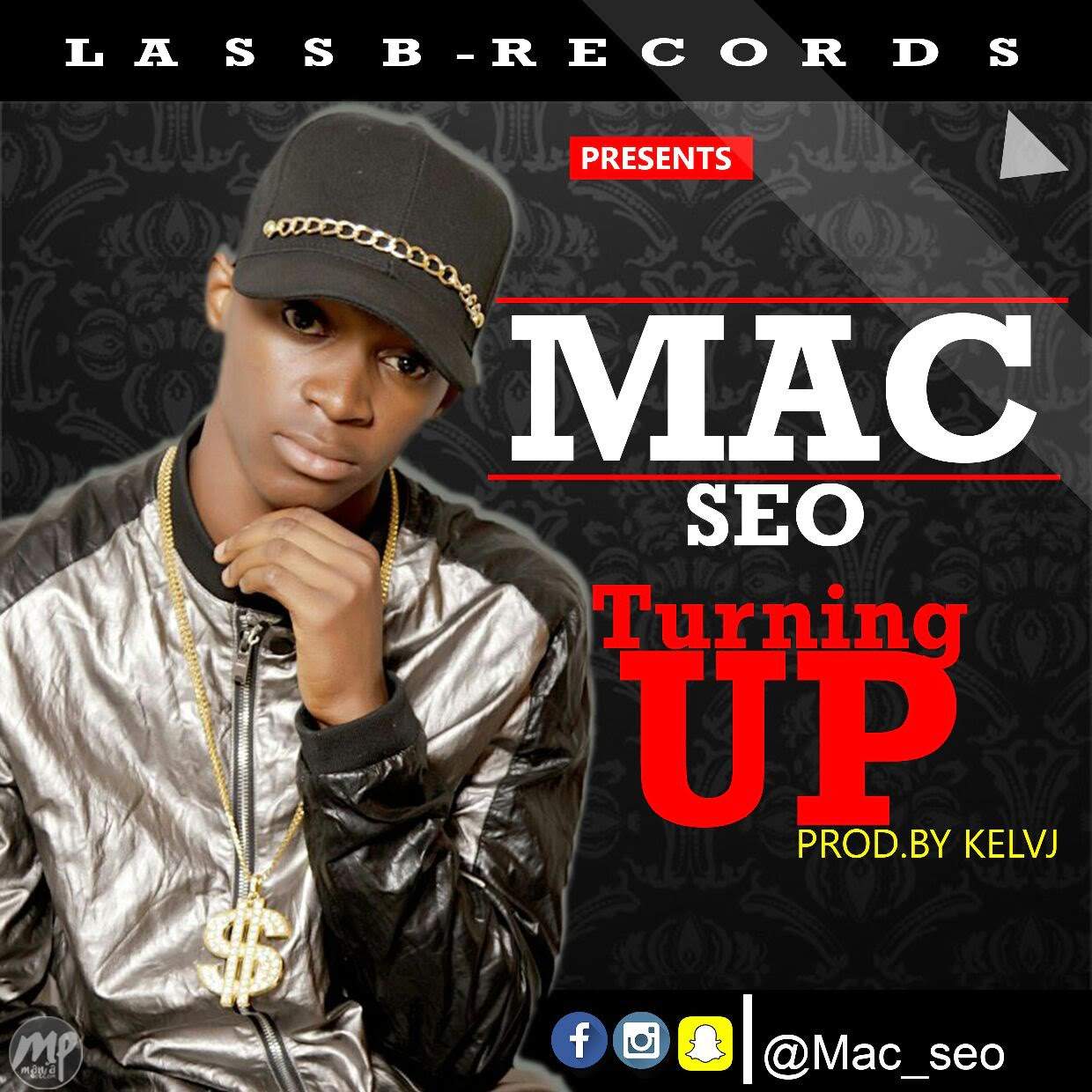 Mac SEO - TURN IT UP (Prod. By Kelv J)