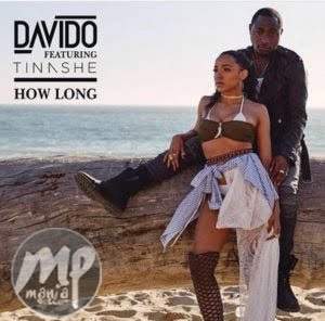 MP3: Davido – How Long ft. Tinashe |[@iam_davido]