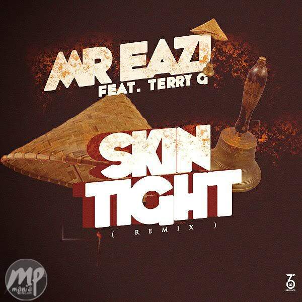 Mr Eazi - Skin Tight (remix) ft. Terry G