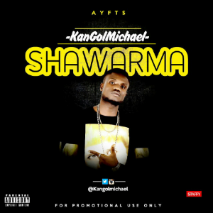 KanGol MichAel - SHAWARMA (Prod. By Young John)